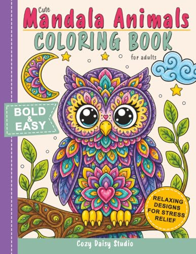 Cute Mandala Animals Coloring Book for adults: Bold and Easy Relaxing Designs for Stress Relief and Mindful Coloring