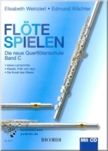 Flöte spielen Band C - Querflötenschule mit Flöte Noten [Musiknoten]