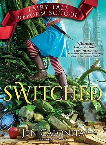 Switched: Fairy Tale School Adventure in Middle Grade Series (Fairy Tale Reform School Book 4)