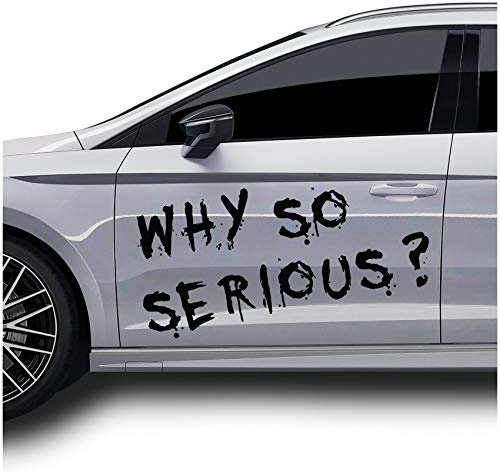 Joker Aufkleber 67x50cm Why so serious Schriftzug Spruch Fahrzeug Dekor Folie für Auto Bus Wohnwagen Kfz Zubehör Autoaufkleber Clown Humor (Schwarz Glanz, KX012 Why so Serious Schrift)
