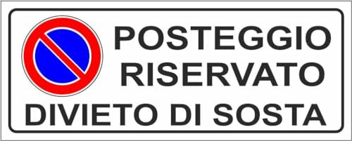 M-ITALY CARTELLO SEGNALETICO UNI - POSTEGGIO RISERVATO DIVIETO DI SOSTA - Adesivo Extra Resistente, Pannello in Forex, Pannello In Alluminio (60x25, Plastica)