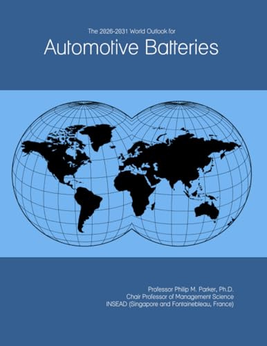 The 2026-2031 World Outlook for Automotive Batteries