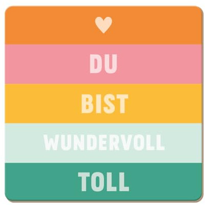Grafik Werkstatt lustiger Untersetzer aus Kork | Du bist wundervoll toll, Bunt