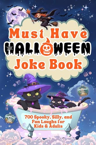 Must Have Halloween Joke Book: 700 Spooky, Silly, and Fun Laughs for Kids & Adults
