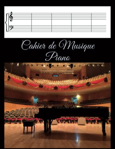 Cahier de Musique Piano à Double Portée: Carnet de Partitions Vierges Pour Piano | Cahier à Double Portée A Remplir en Clef de Sol et Fa | Grand Format-120 Pages