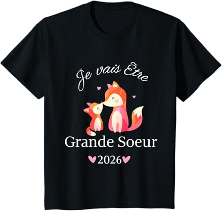 Enfant Future Grande Sœur 2026 Je Vais être Grande Soeur 2026 T-Shirt