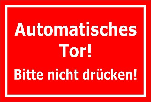 Melis-Folienwerkstatt Schild Automatisches Tor - Bitte Nicht drücken – 30x20 cm – 3mm Aluverbund – Bohrlöcher – mehrere Größen/Materialien