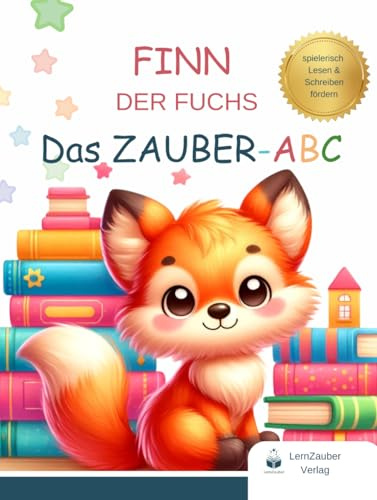 Legasthenie-Übungsheft Deutsch 2. Klasse: 'Finn der Fuchs und das Zauber-ABC': Effektives Fördermaterial für das Lesen und Schreiben bei Legasthenie und Leseschwierigkeiten.