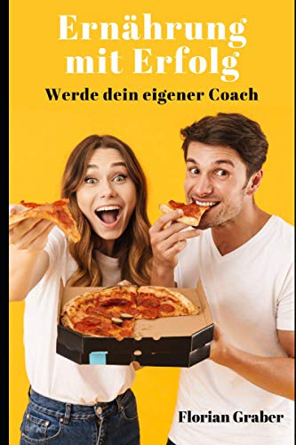 Ernährung mit Erfolg: Werde dein eigener Coach
