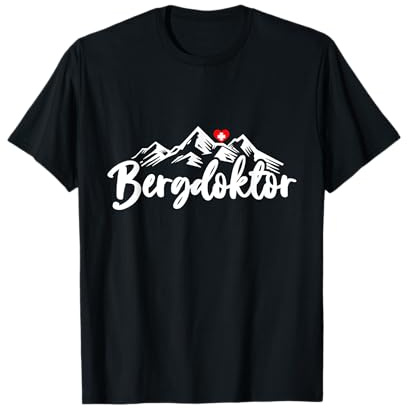 Bergdoktor Berge Alpen Apres Ski Wander Erste Hilfe Geschenk T-Shirt