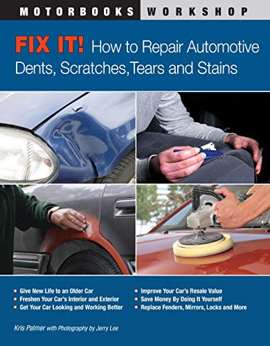 Fix It! How to Repair Automotive Dents, Scratches, Tears and Stains (Motorbooks Workshop) (English Edition)
