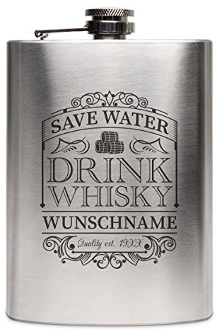Flachmann Edelstahl 8oz. 237 ml mit individueller Gravur - Save Water Drink Whisky