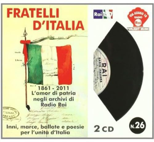 Fratelli D'Italia-1861-2011 L'Amor Di Patria Negli