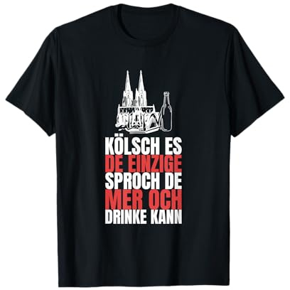 Lustiger kölscher Spruch Kölsch Bier - Köln Karneval T-Shirt