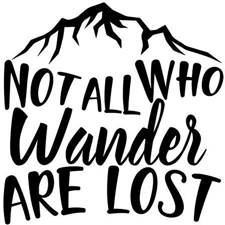 Not All Who Wander are Lost- Mountain - Die Cut Vinyl Decal for Cars, Trucks, Motorcycles, Vans, Laptops, ToolBoxes (White, 5x5)