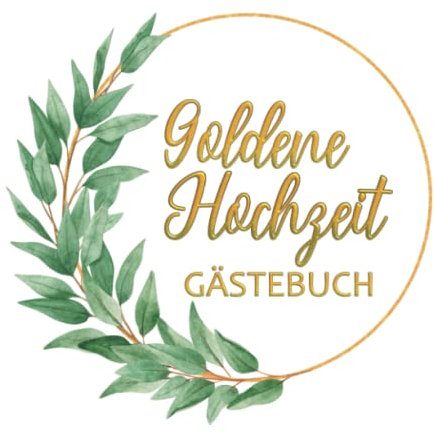 Goldene Hochzeit Gästebuch: Perfekt zum 50. Hochzeitstag. Deko für das Ehepaar. Geschenk für das Goldhochzeitspaar