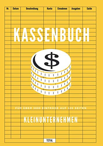 kassenbuch kleinunternehmer A4: Kassenbuch Eine nützliche Hilfe bei der Buchhaltung-für Vereine, Selbstständige, Gastronomen und als Haushaltsbuch A4