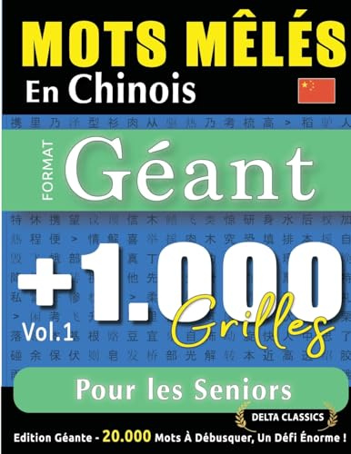 Mots Mêlés En Chinois Format Géant: 1.000 Grilles Pour Les Seniors - Vol.1 - Delta Classics - Édition Géante - 20.000 Mots À Débusquer, Le Défi Ultime !