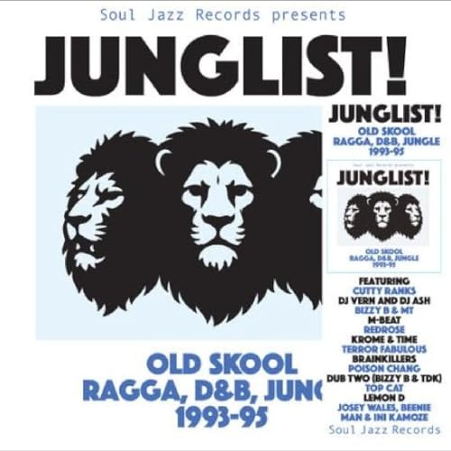 Junglist! Old Skool Ragga, d&B, Jungle