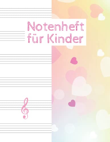 Notenheft für Kinder: DIN A4 - 108 Blanko Nummerierte Seiten - 6 Notensysteme pro Seite - Musikheft mit Notenlinien für Kinder und Anfänger - Notenpapier - Notenheft Schule Musik