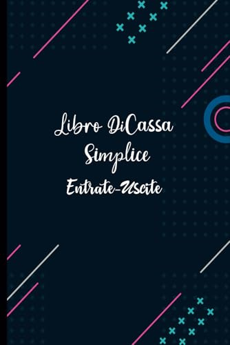 Libro Di Cassa Semplice: Registro di cassa,Entrate - Uscite ,registro per tenere traccia del budget, Ideale per i proprietari di piccole imprese e lavoratori autonomi - DIN A5-120 Pagine-02
