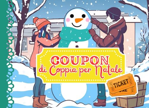 Coupon di Coppia Natalizi con 50 Attività Divertenti, Romantiche ed Originali: Un IDEA REGALO per Condividere del Tempo Insieme durante il periodo Natalizio e non solo!