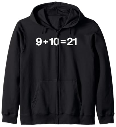 What's 9+10=21 Funny Math 9 Plus 10 Kid Vine Meme Zip Hoodie