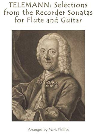 TELEMANN: Selections from the Recorder Sonatas for Flute and Guitar (Baroque Composers’ Masterworks for Flute and Guitar)