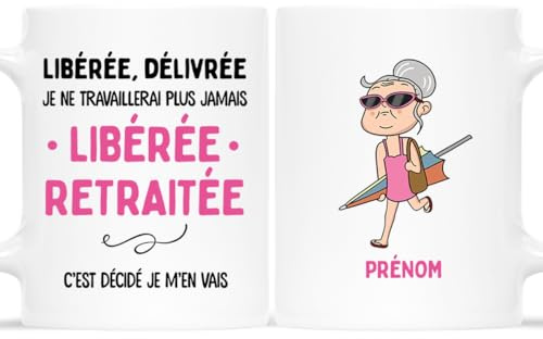 Cadeau Plus Mug Personnalisé Prénom - Libérée Retraitée - Cadeau Départ Retraite, Mug Retraite Femme Blanc 325 ml Céramique Blanc