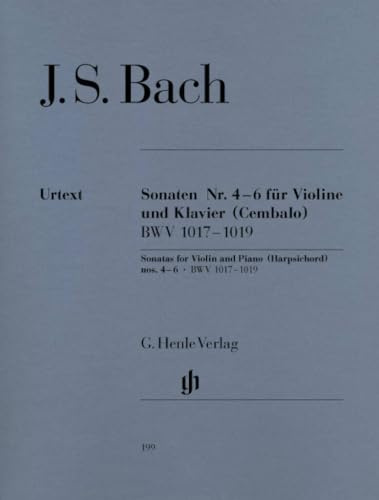 Sonaten 4 - 6 für Violine und Klavier (Cembalo) Band 2 BWV 1017- 1019 mit Anhang: Besetzung: Violine und Klavier (G. Henle Urtext-Ausgabe)