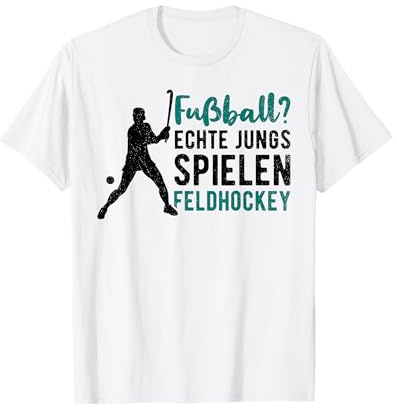 Fußball? Echte Jungs Spielen Feldhockey Hockeyspieler Sport T-Shirt