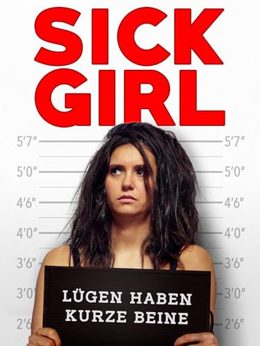 Sick Girl: Lügen haben kurze Beine