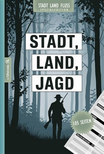 Stadt, Land, Jagd - Spiel für Jäger - 105 Seiten: Stadt, Land, Fluss Jagd Edition | Spieleklassiker Kategorien für Weidmänner
