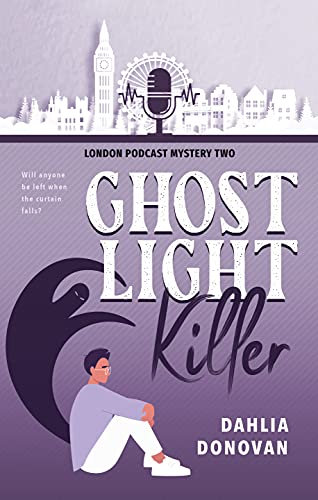 Ghost Light Killer (London Podcast Mystery Series Book 2)