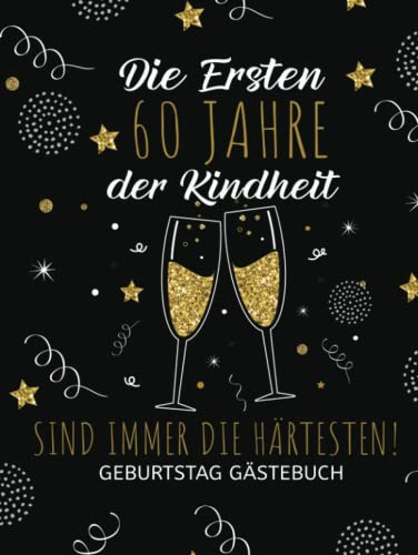 Gästebuch 60 Geburtstag: Buch zum Eintragen für Glückwünsche und den schönsten Fotos I Geschenk für Mädchen und Jungen I Geschenkidee 60. Geburtstag