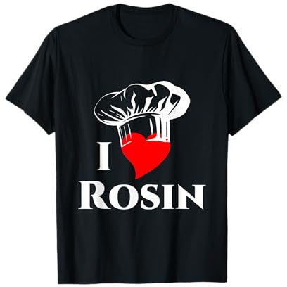 I Love Rosin Restaurant Chefkoch, Koch, Hobbykoch, Grill T-Shirt