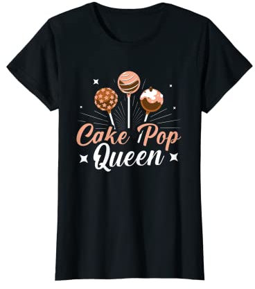 Femme Cake Pop Maker Queen Baking Cake Pops T-Shirt