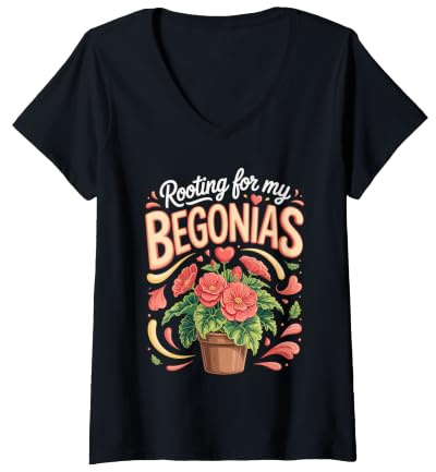 Women's Rooting for My Begonias Begonia Houseplant Plant Pun V-Neck T-Shirt