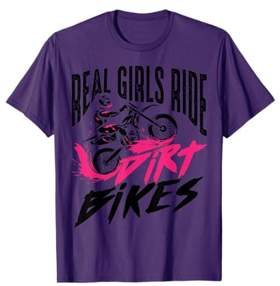 Cute Real Girls Ride Dirt Bikes Funny Motorbike Racer Gift T-Shirt
