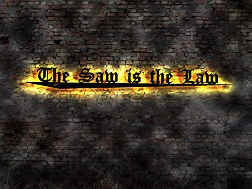 The Saw is the Law Schild LED Kunstdruck Aufkleber Wandbild Leuchtschild Holz Wandmaske Ölgemälde Gemälde Holzschnitt
