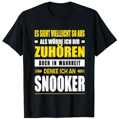 Es Sieht Vielleicht So Aus Als Würde Ich Dir Zuhören Snooker T-Shirt