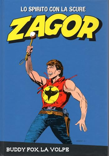 Le raccolte de la Gazzetta dello Sport Zagor Lo spirito con la scure Vol. 91 Buddy fox la volpe