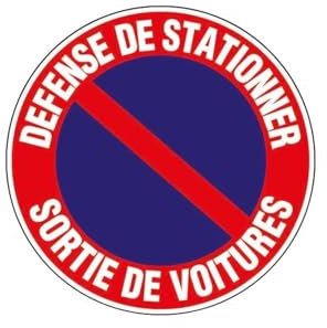 Panneau Défense de stationner sortie de voitures - Rigide Ø180mm - 4040073