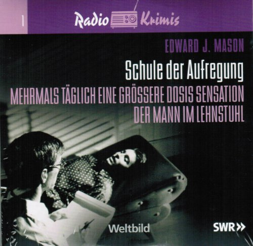 Radio Krimis - SCHULE DER AUFREGUNG Der Mann im Lehnstuhl / End-Operation / Berühmt sein ist oft wenig schön / etc. - 3 CDs
