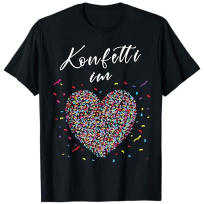 Konfetti im Herzen Fasching Karneval Konfetti Kostüm Outfit T-Shirt
