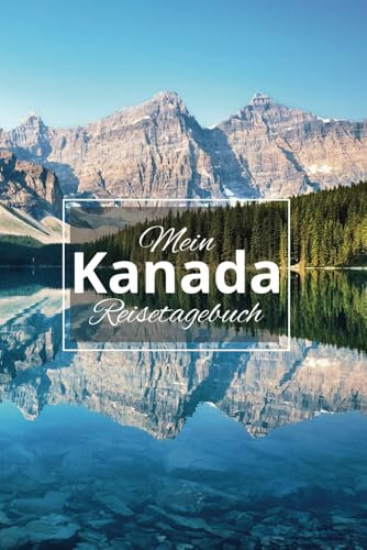 Mein Kanada Reisetagebuch