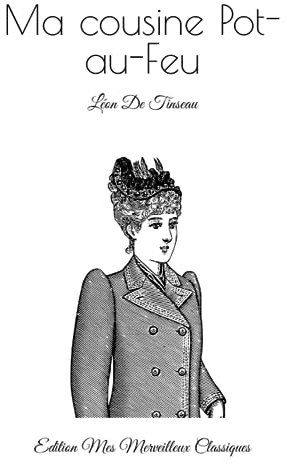 Ma cousine Pot-au-Feu: Léon De Tinseau