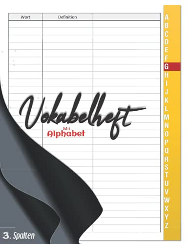 Vokabelheft Mit Alphabet 3.Spalten: Leeres Vokabelarbeitsblatt, 120 Seiten.