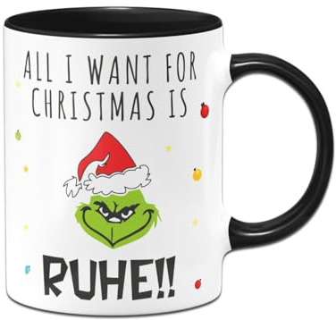 Tassenbrennerei Grinch Tasse mit Spruch - All I want for Christmas is Ruhe! - Weihnachtstasse, Kaffeetasse lustig - Anti-Weihnachten - Deko (Schwarz)