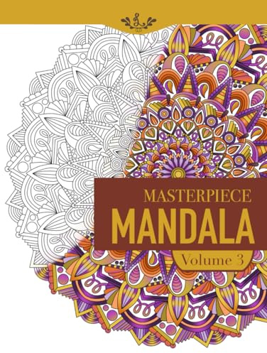 Masterpiece Mandala coloring book volume 3: Highly detailed mandala